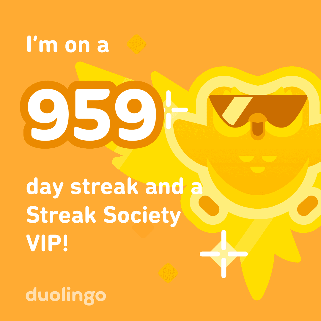 959 day duolingo streak and a streak society vip